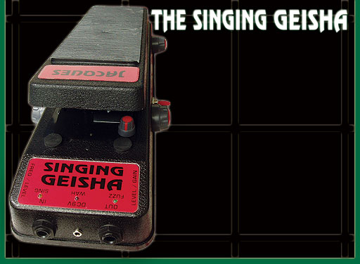 THE SINGING GEISHAWah/Fuzz/Synthe